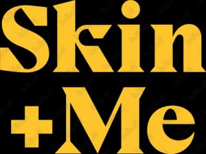 Skin + Me